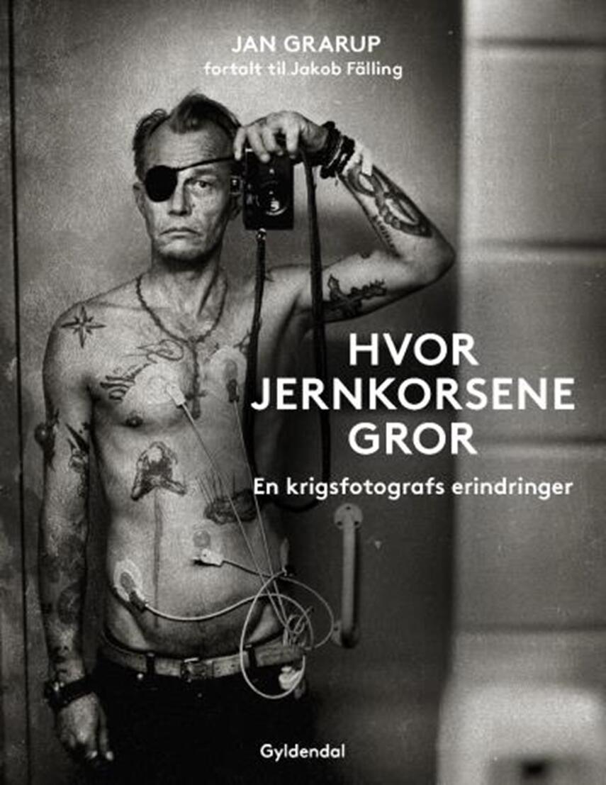 Jan Grarup: Hvor jernkorsene gror