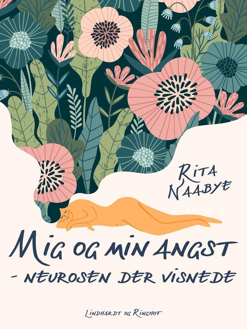 Rita Naabye: Mig og min angst : neurosen der visnede