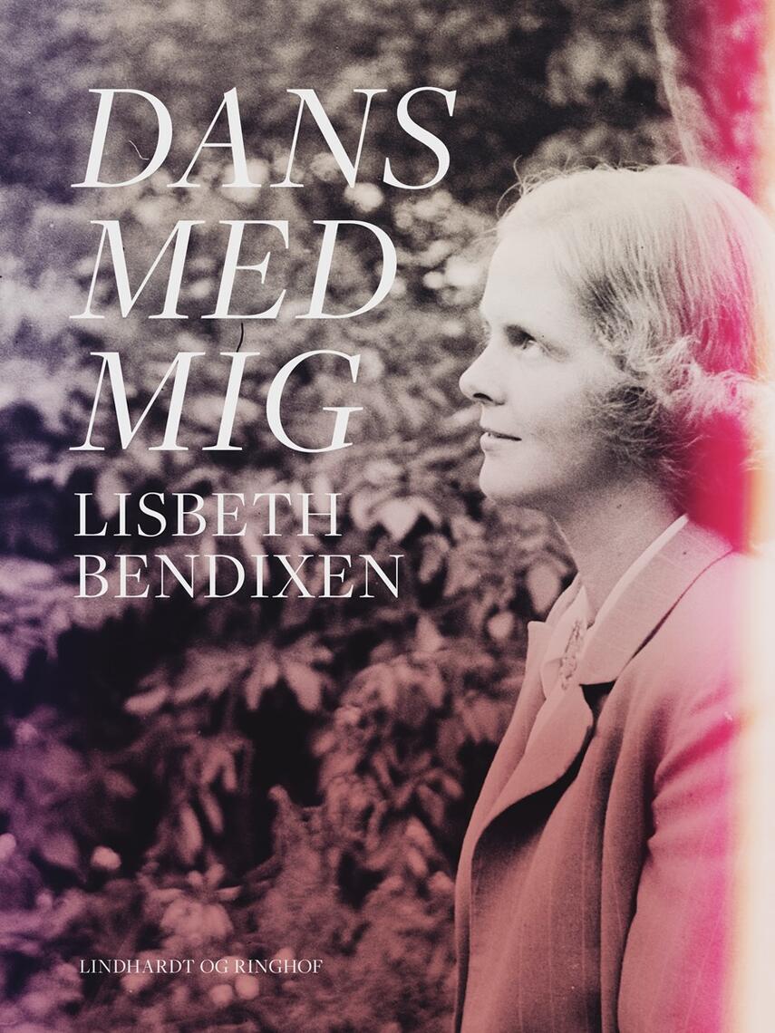 Lisbeth Bendixen: Dans med mig