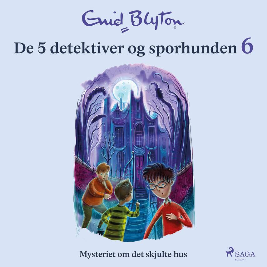 Enid Blyton: Mysteriet om det skjulte hus