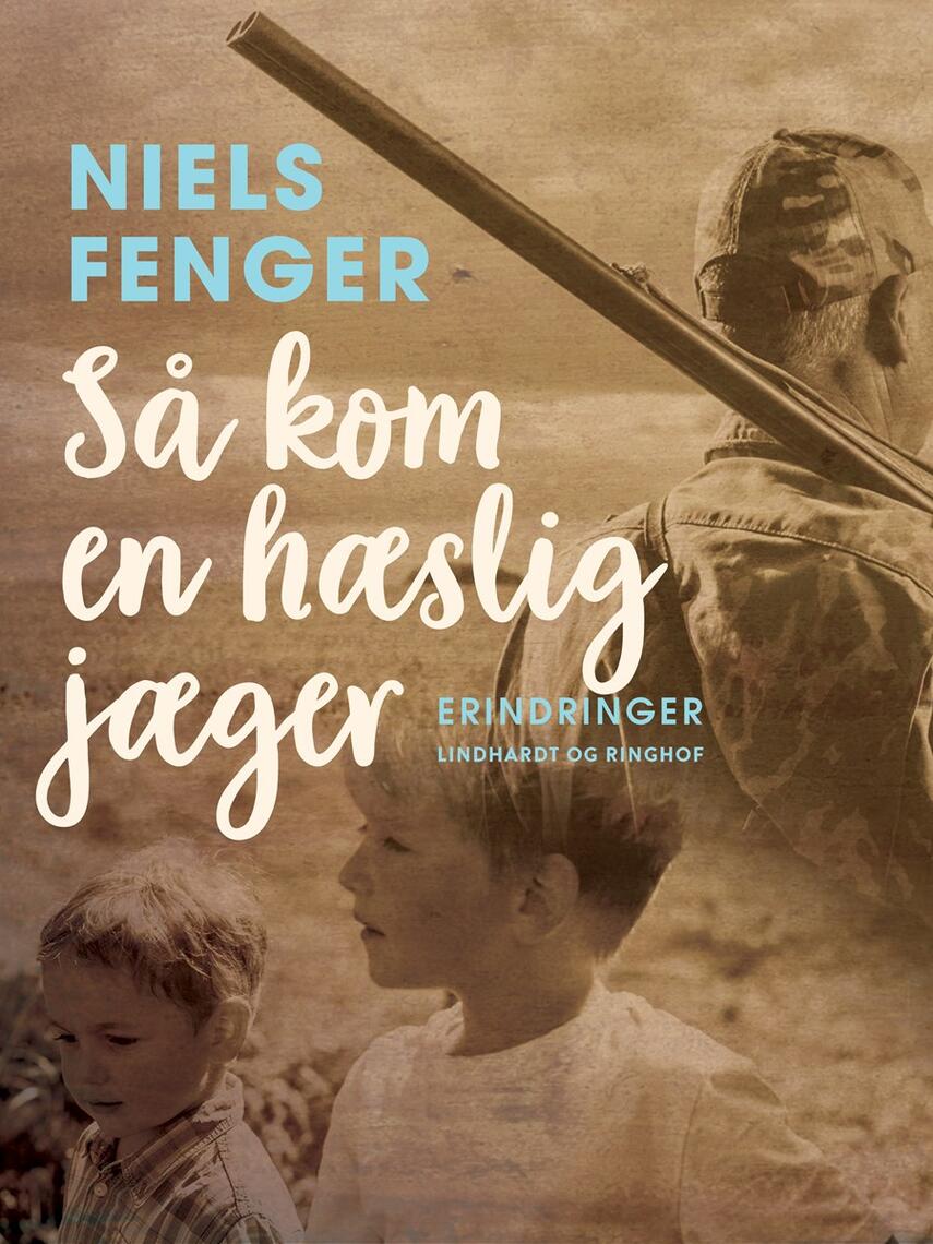 Klaus Rifbjerg: Så kom en hæslig jæger : essays og historier om jagt