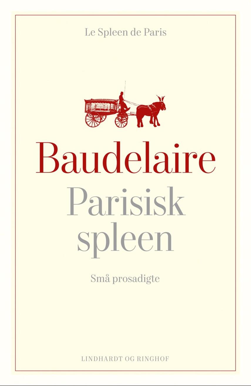 Charles Baudelaire: Parisisk spleen : små prosadigte (Kælderbiblioteket)