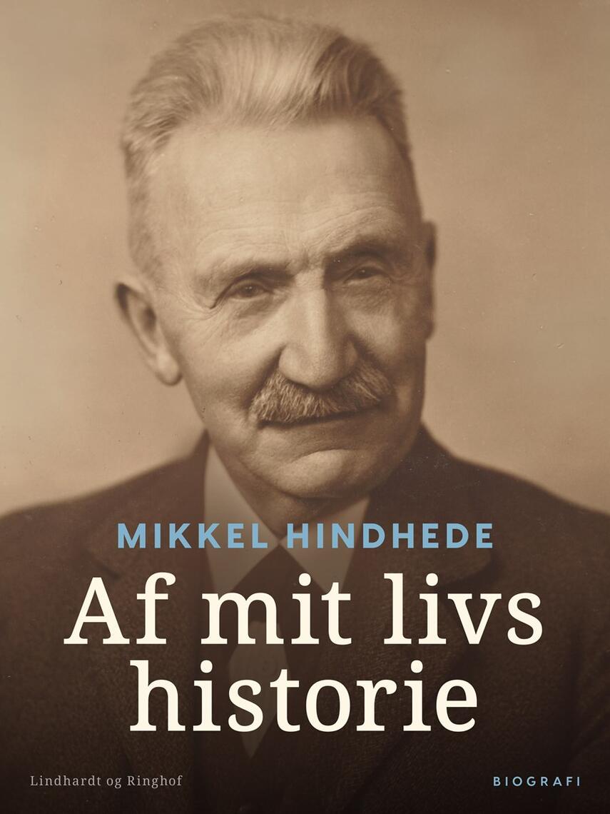 Mikkel Hindhede: Af mit Livs Historie