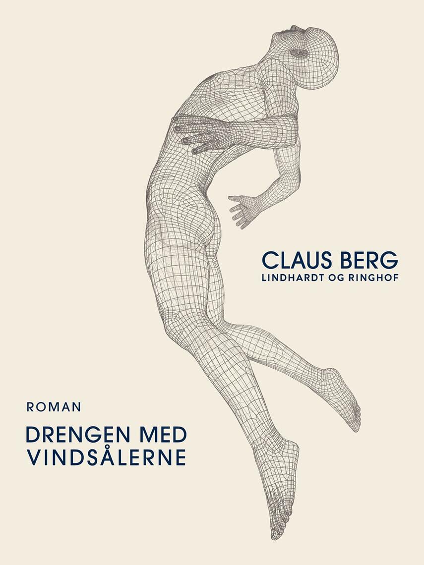 Claus Berg (f. 1972): Drengen med vindsålerne : roman