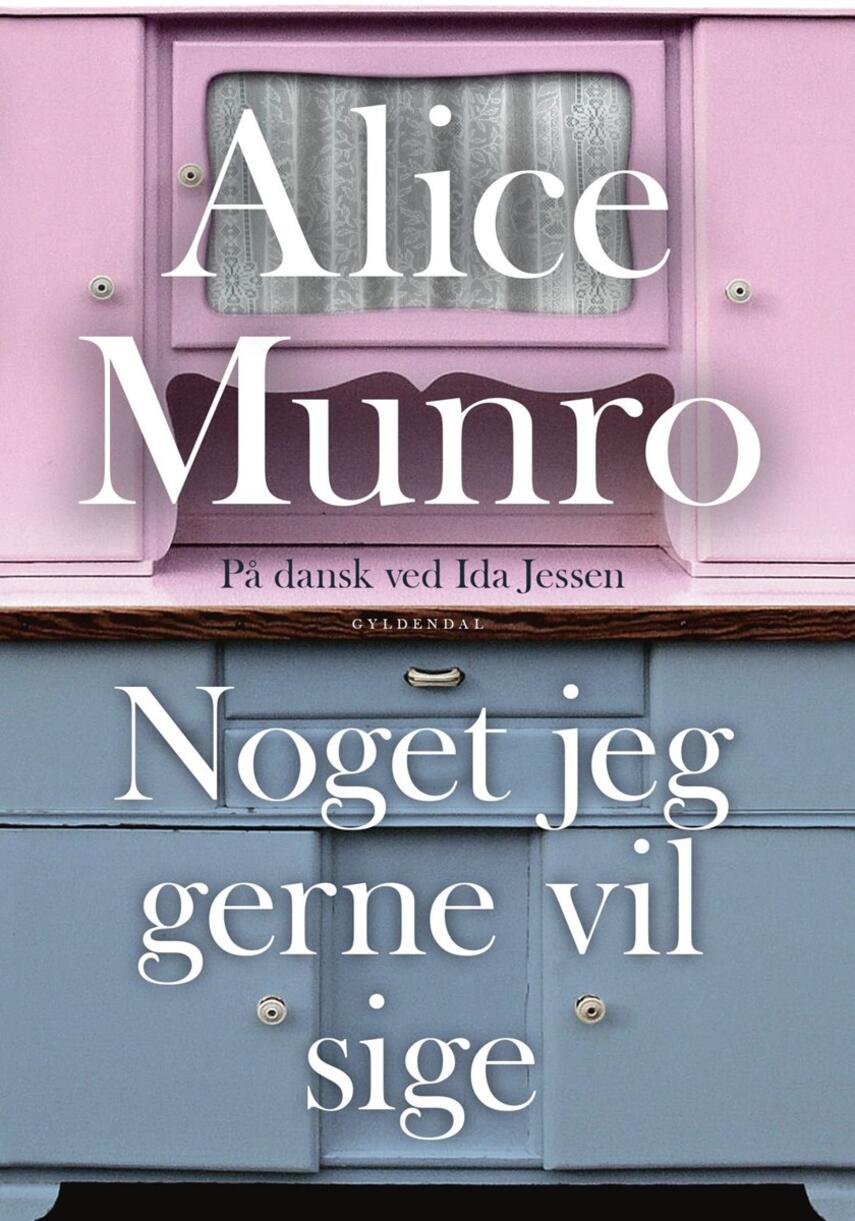 Alice Munro: Noget jeg gerne vil sige