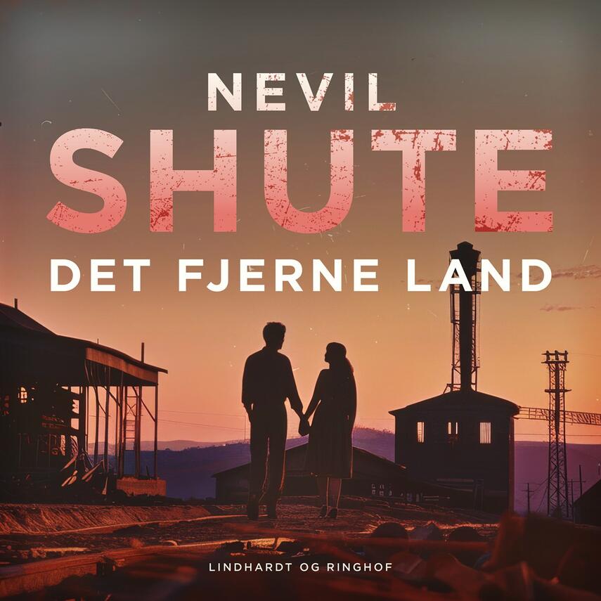 Nevil Shute: Det fjerne land