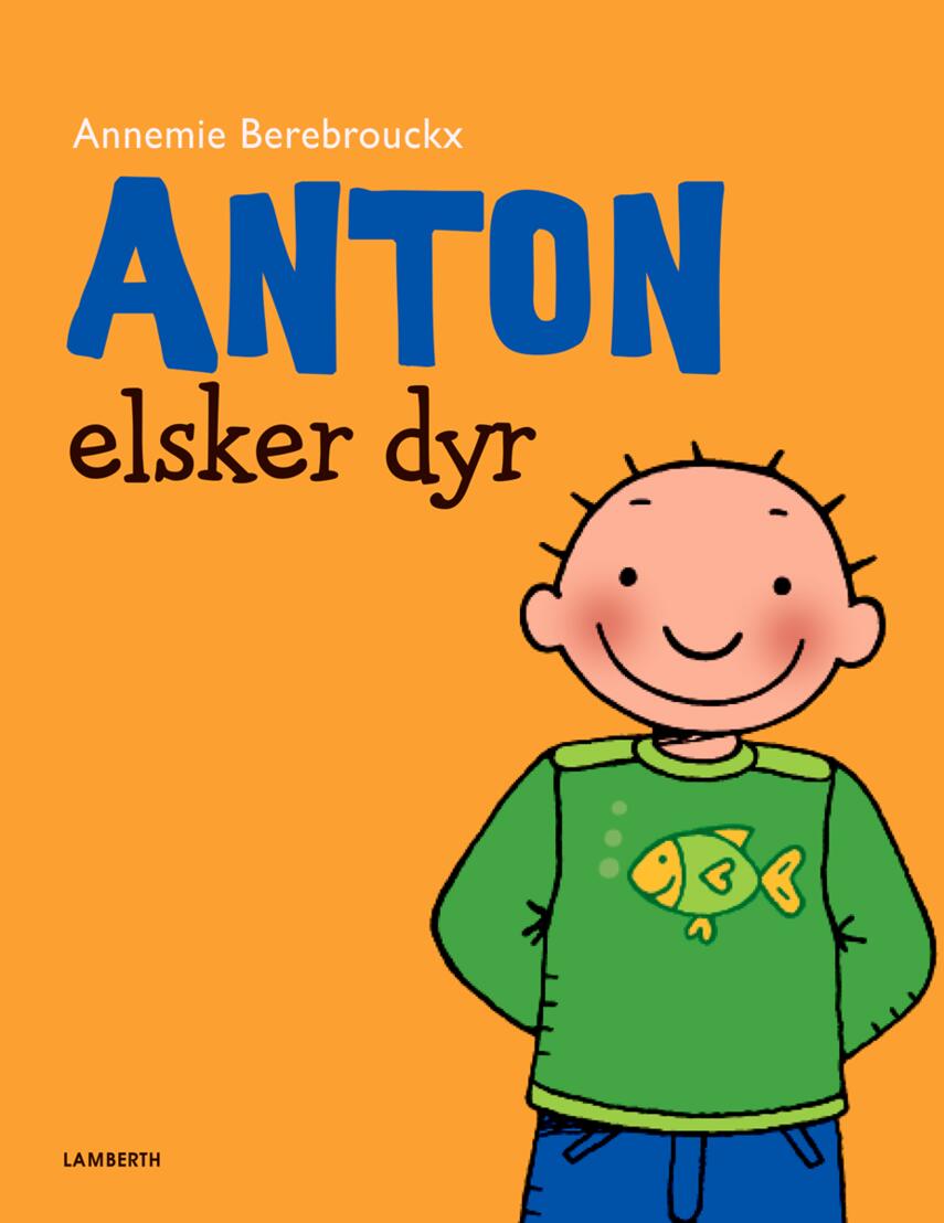 Annemie Berebrouckx: Anton elsker dyr