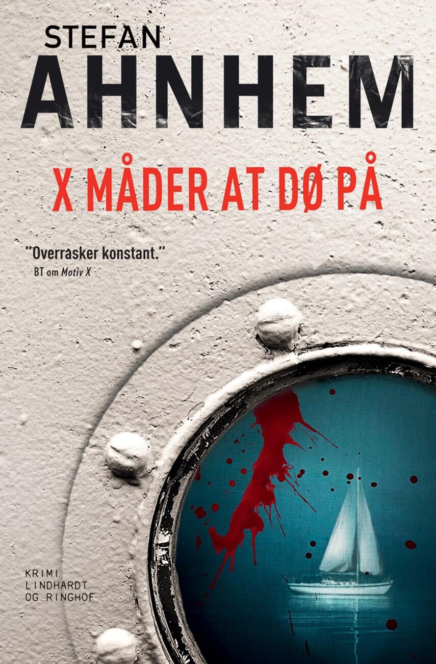 Stefan Ahnhem: X måder at dø på : krimi