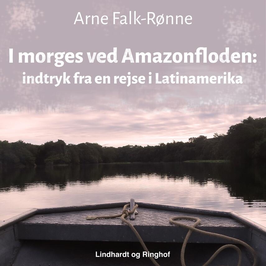 Arne Falk-Rønne: I morges ved Amazonfloden