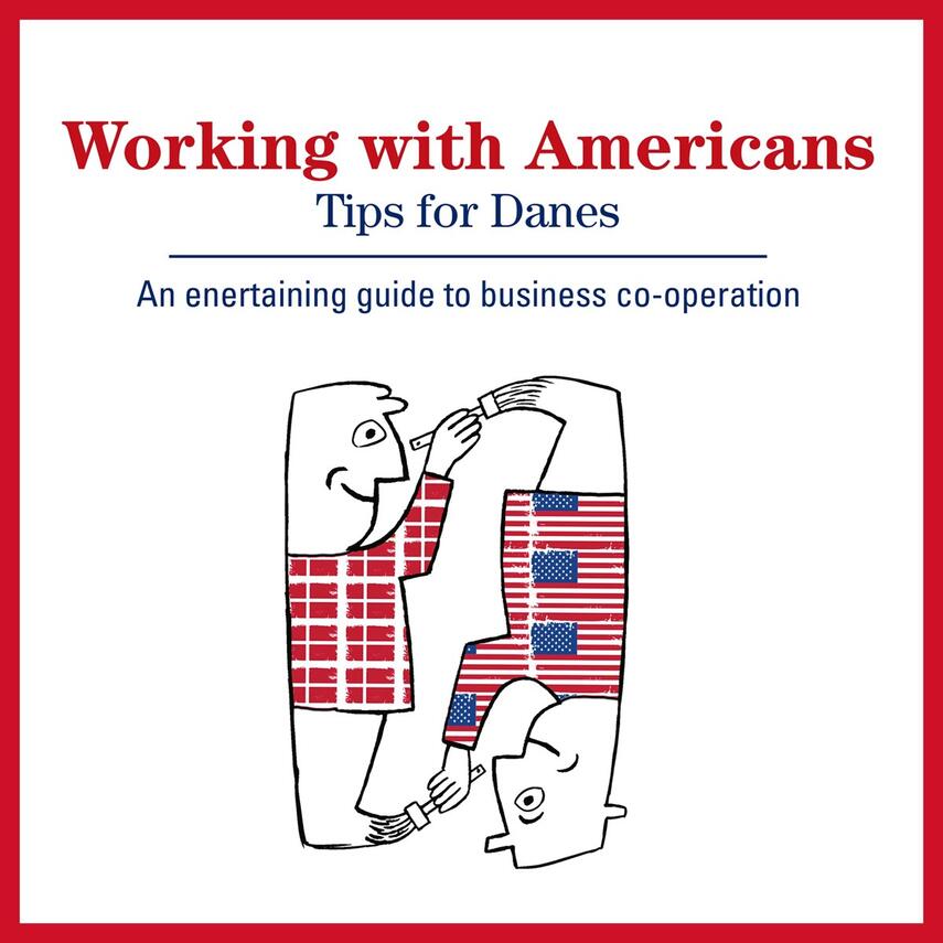Kay Xander Mellish: Working with Americans : an entertaining guide to business co-operation