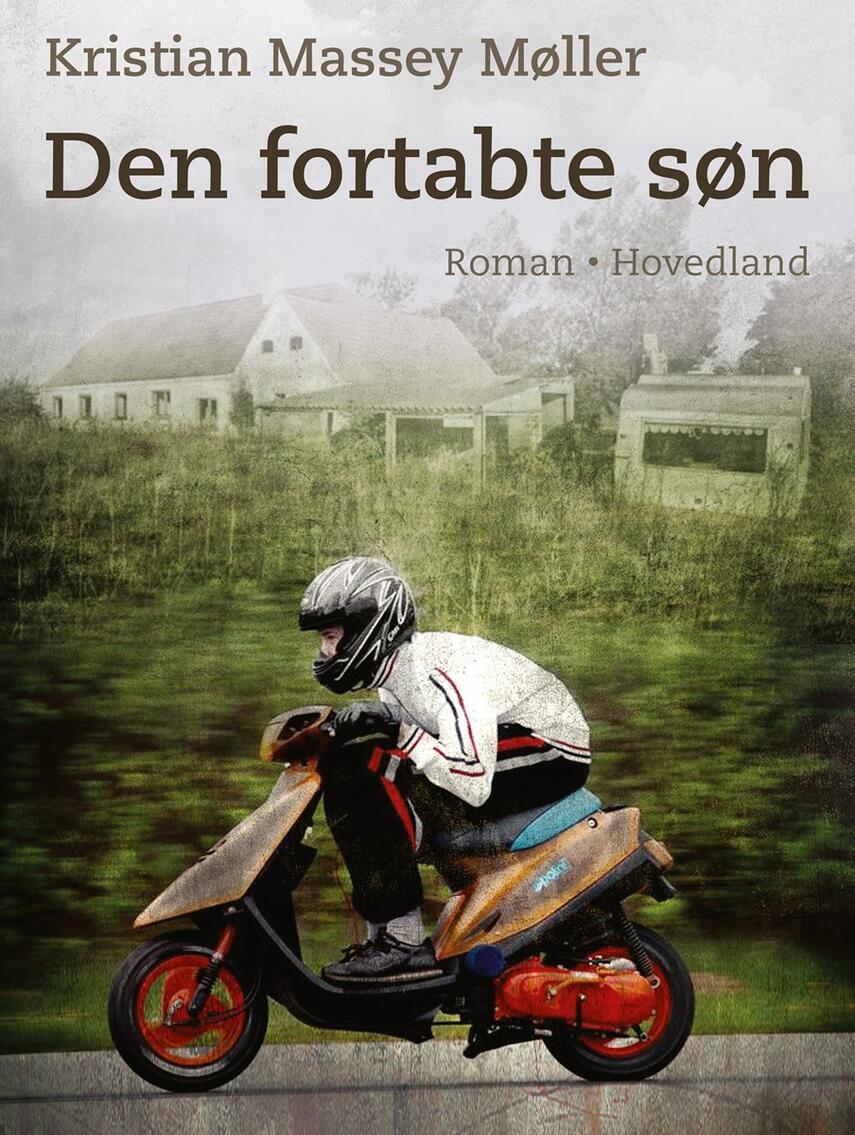 Kristian Massey Møller: Den fortabte søn : roman