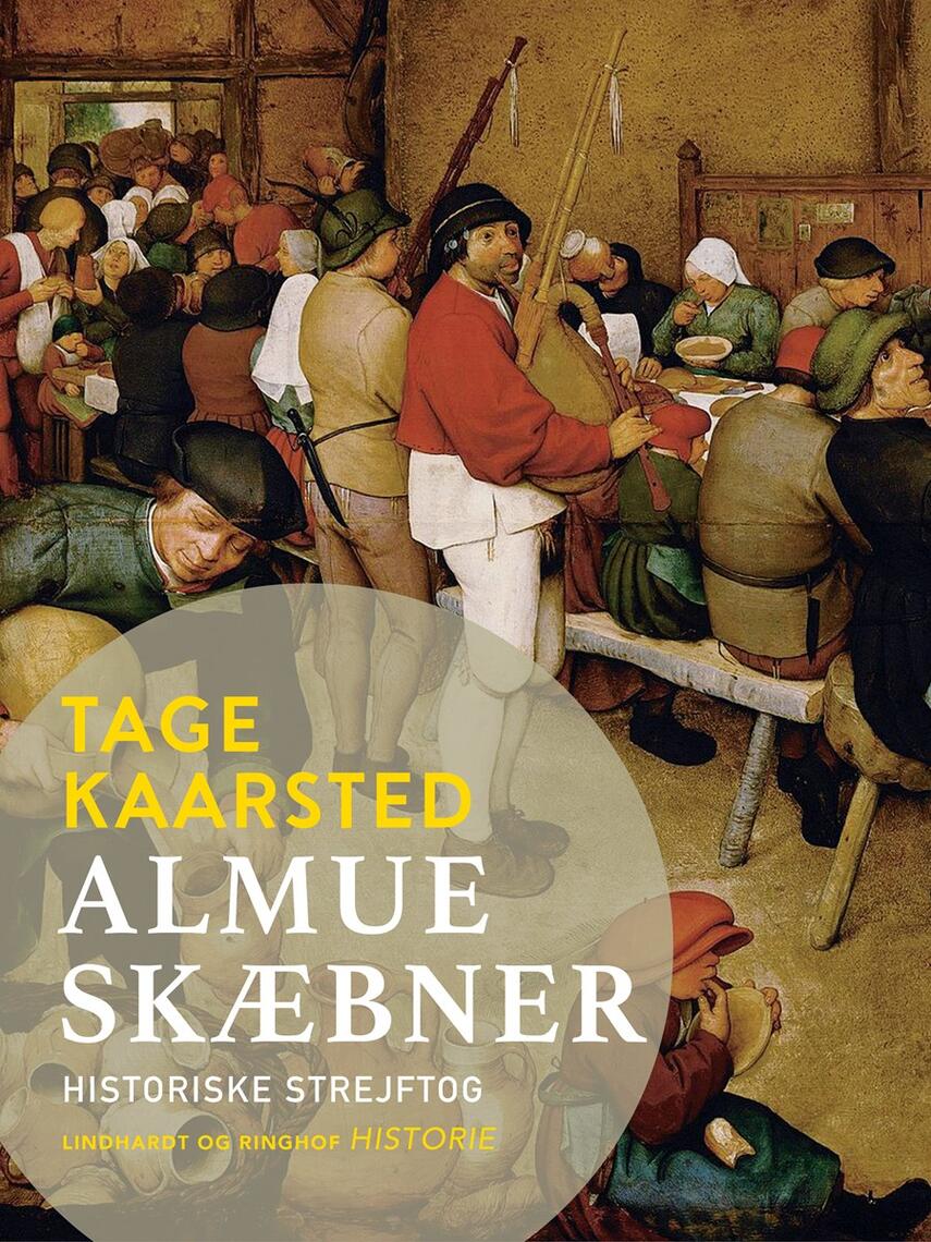Tage Kaarsted: Almueskæbner : historiske strejftog
