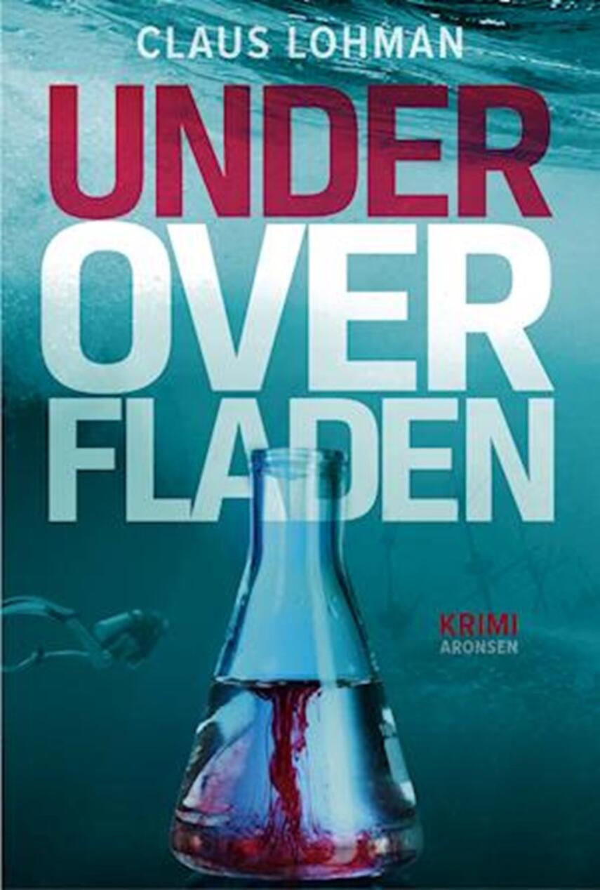 Claus M. Lohman: Under overfladen : krimi