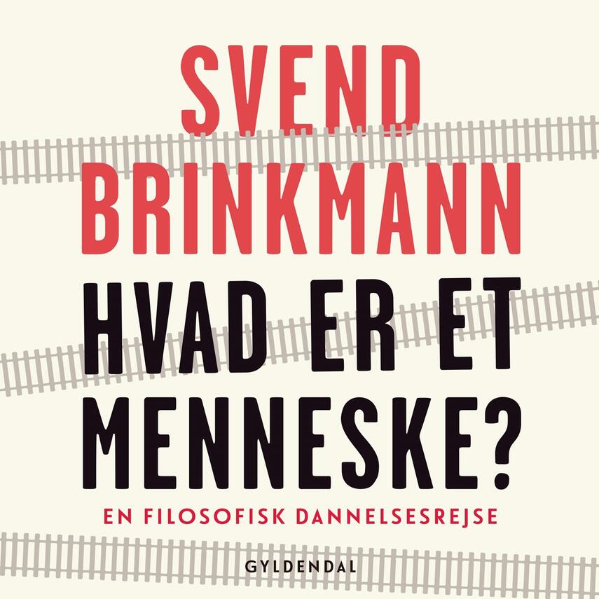 Svend Brinkmann: Hvad er et menneske?