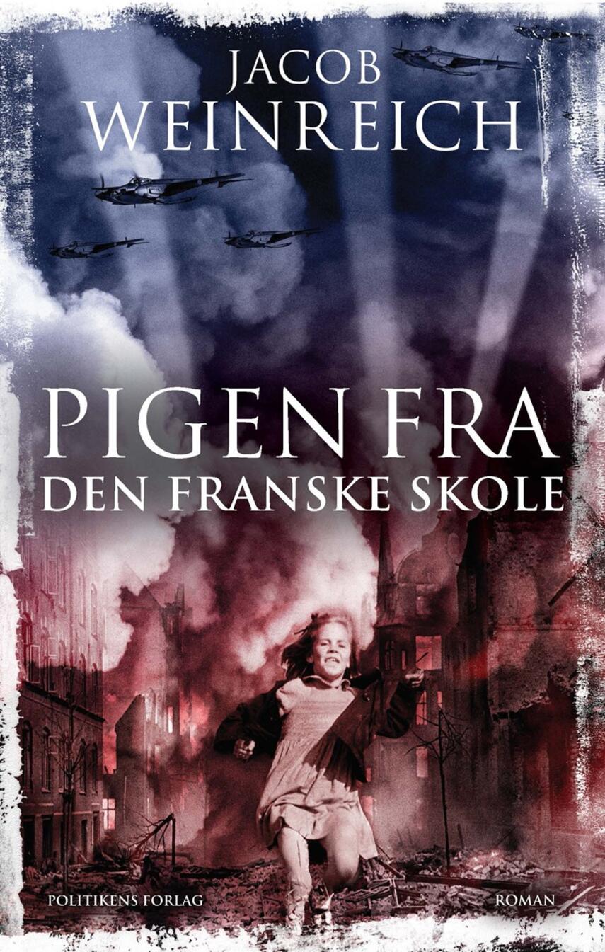 Jacob Weinreich: Pigen fra den franske skole : roman