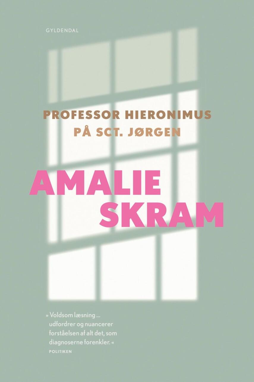 Amalie Skram: Professor Hieronimus : På Sct. Jørgen (Ved Karen Fastrup)