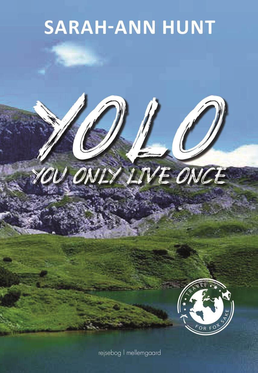 Sarah-Ann Hunt: YOLO - you only live once