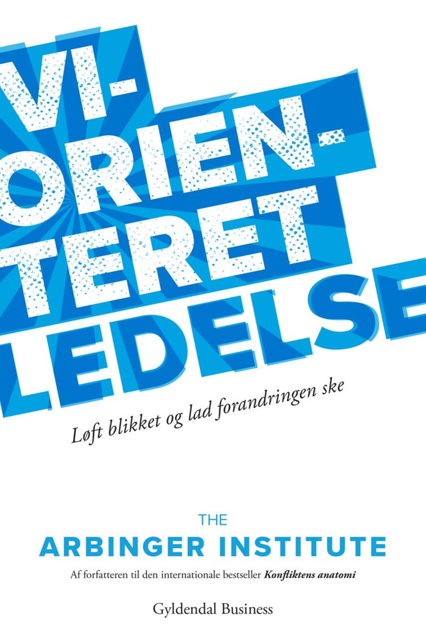 : Vi-orienteret ledelse : løft blikket og lad forandringen ske