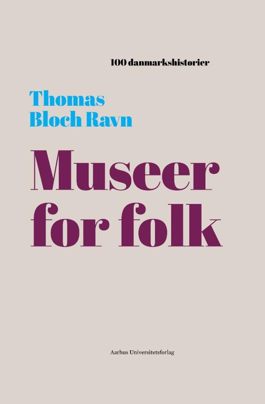 Thomas Bloch Ravn: Museer for folk