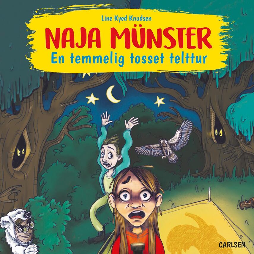 Line Kyed Knudsen: Naja Münster - en temmelig tosset telttur