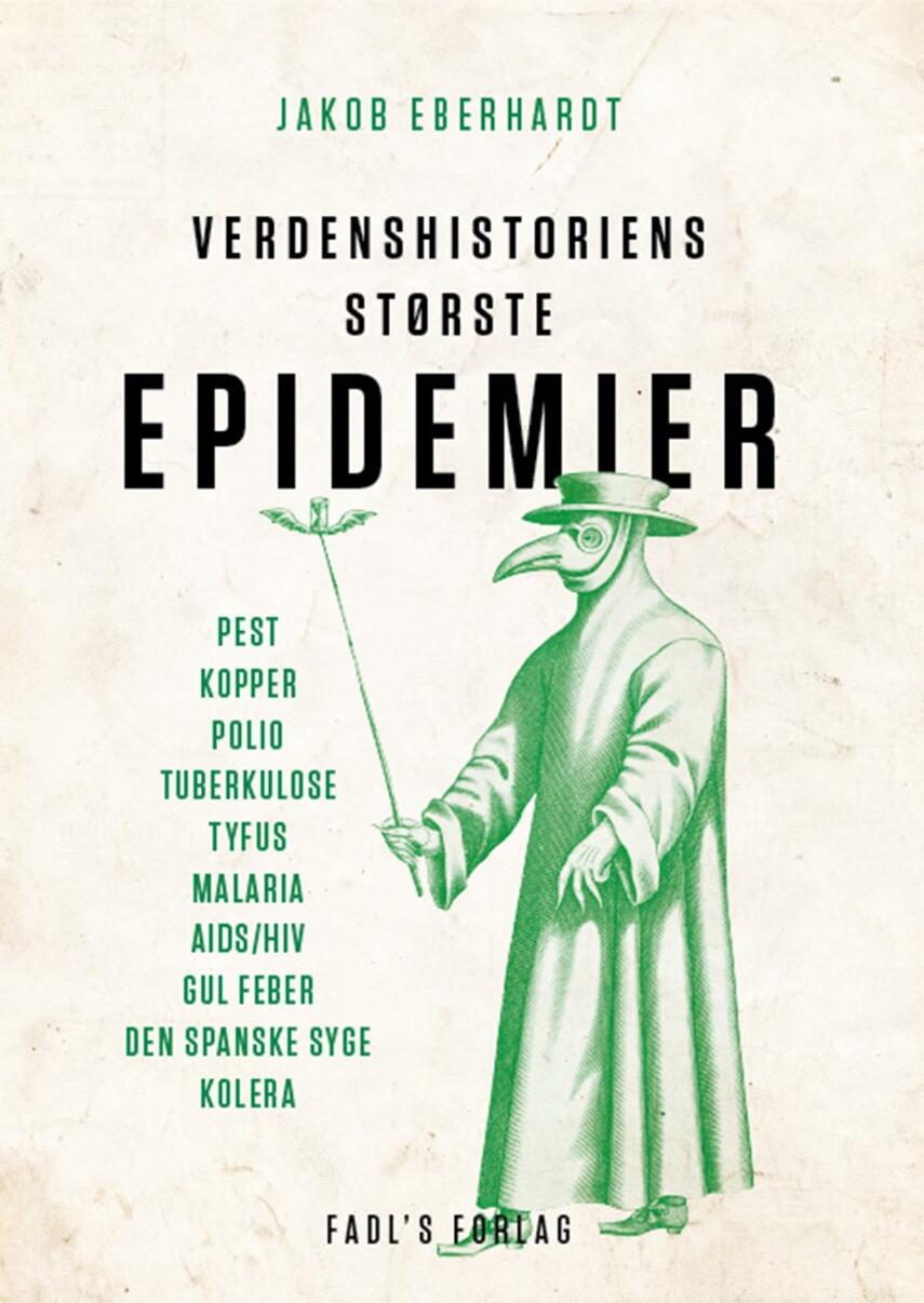 Jakob Eberhardt: Verdenshistoriens største epidemier