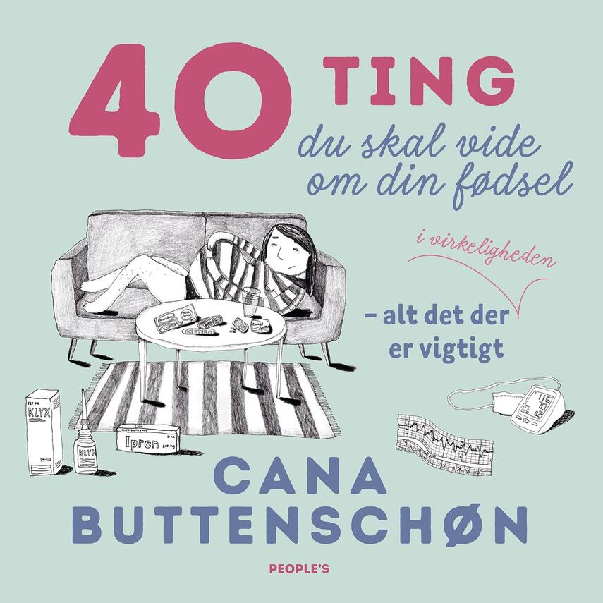 Cana Buttenschøn: 40 ting du skal vide om din fødsel : alt det der i virkeligheden er vigtigt