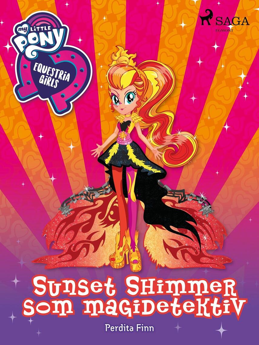 Perdita Finn: My little pony - Equestria girls - Sunset Shimmer som magidetektiv