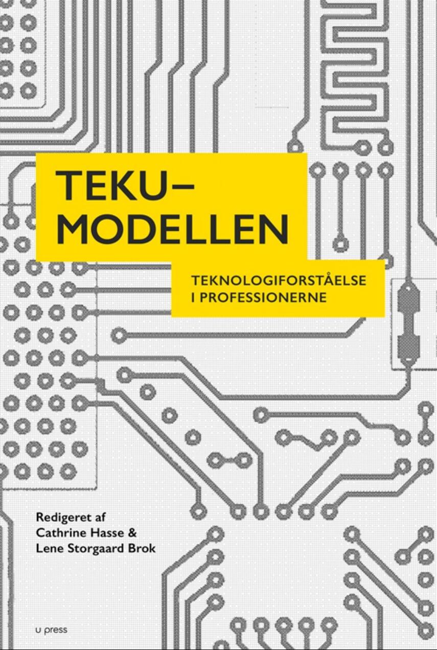 : TEKU-modellen : teknologiforståelse i professionerne