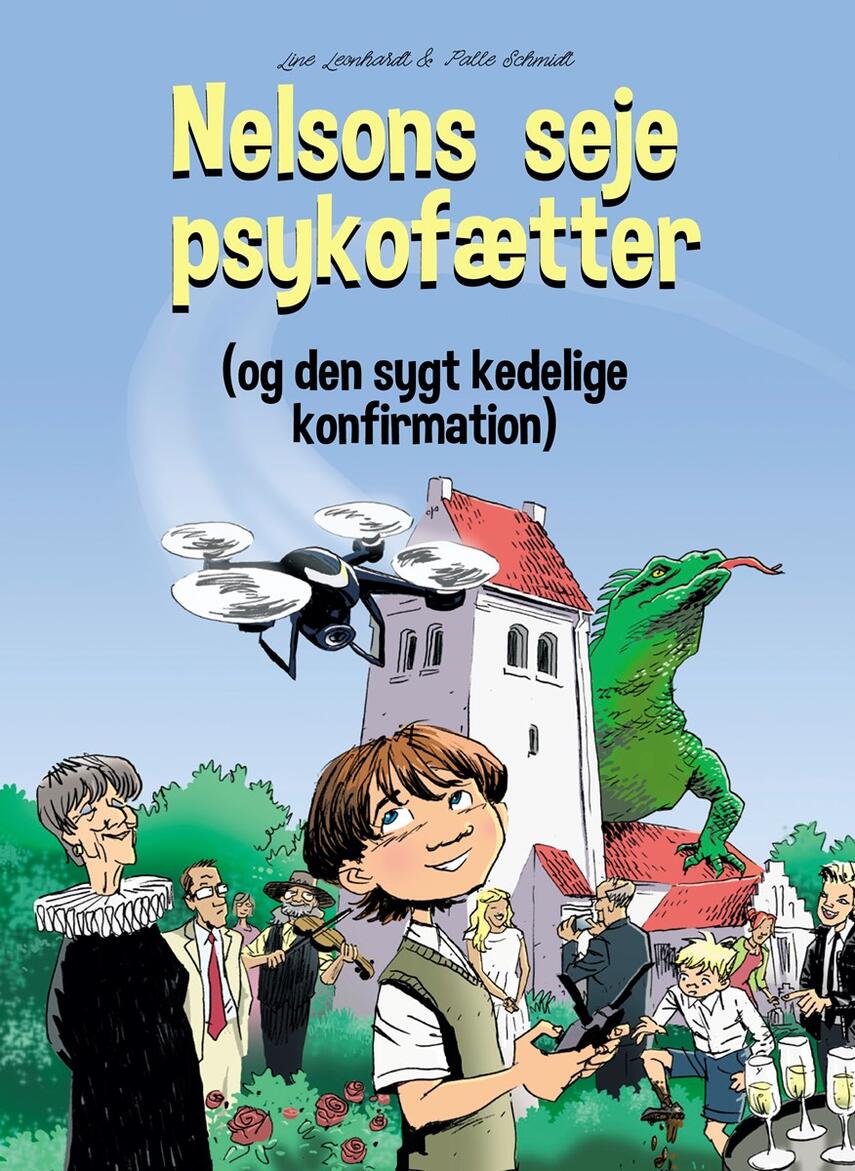 Line Leonhardt, Palle Schmidt (f. 1972): Nelsons seje psykofætter (og den sygt kedelige konfirmation)