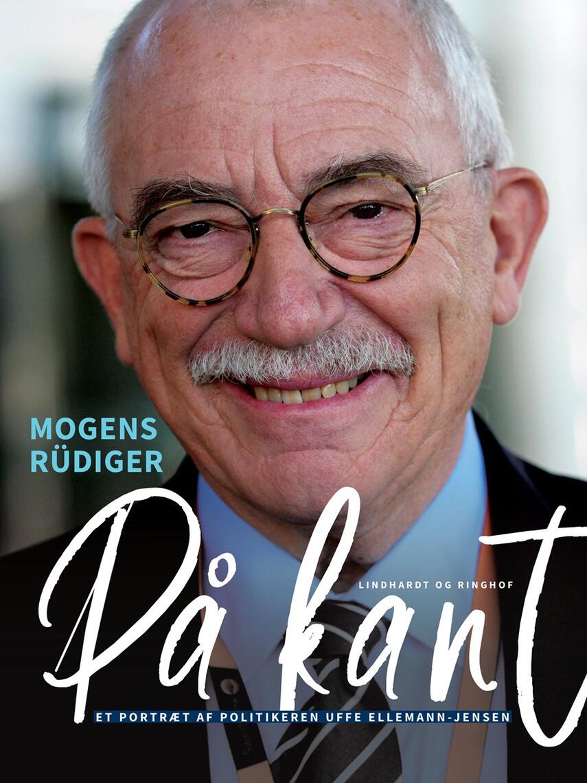 Mogens Rüdiger: På kant : et portræt af politikeren Uffe Ellemann-Jensen