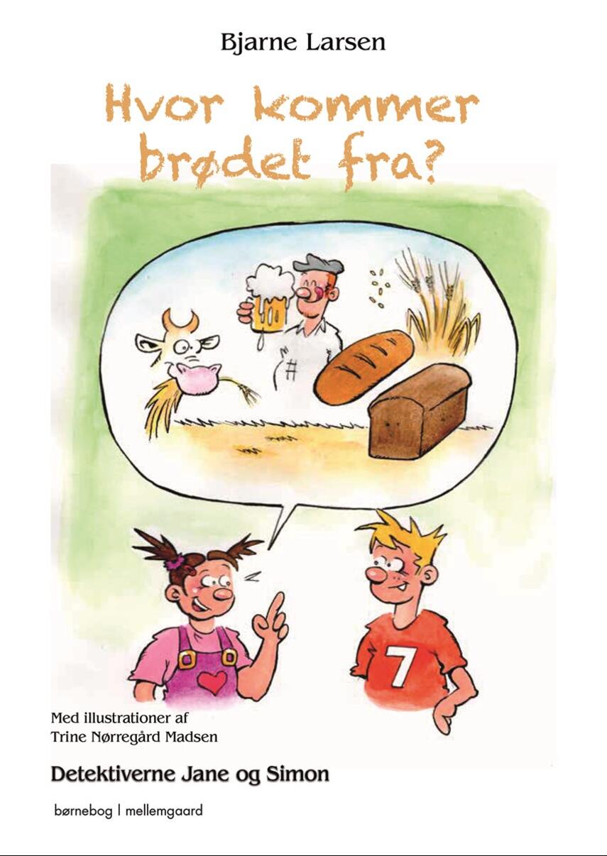 Bjarne Larsen (f. 1955-05-07): Hvor kommer brødet fra?