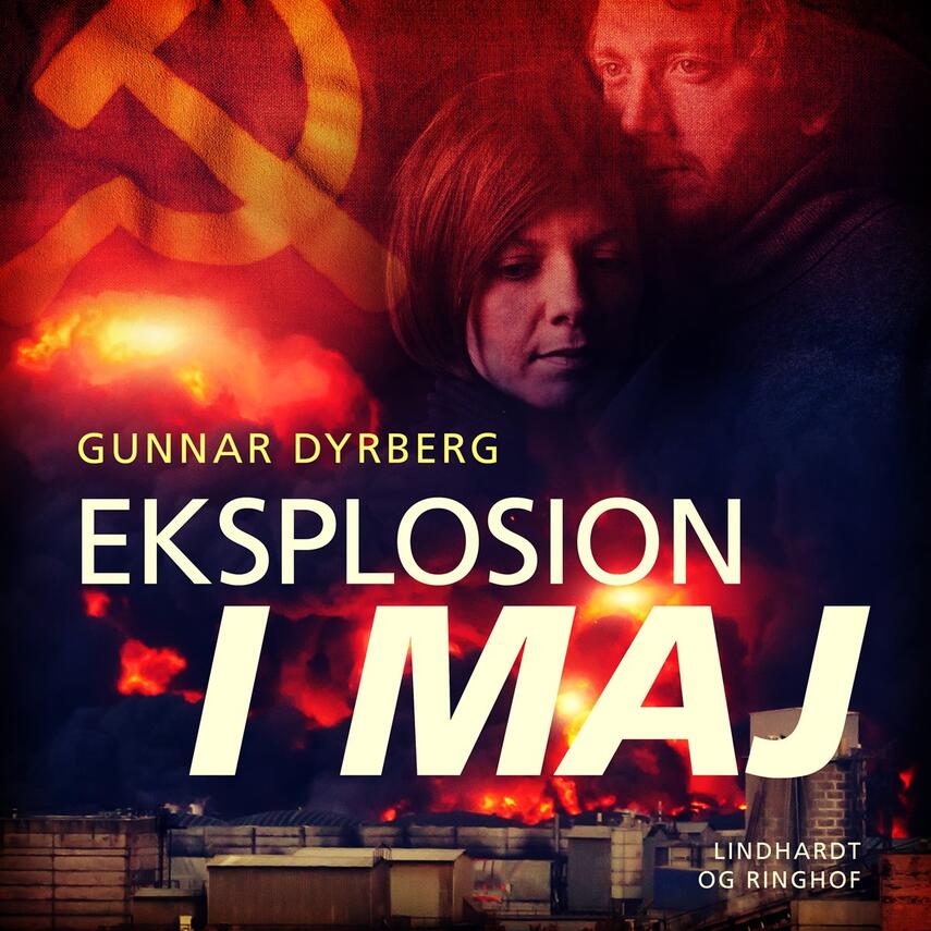 Gunnar Dyrberg: Eksplosion i maj