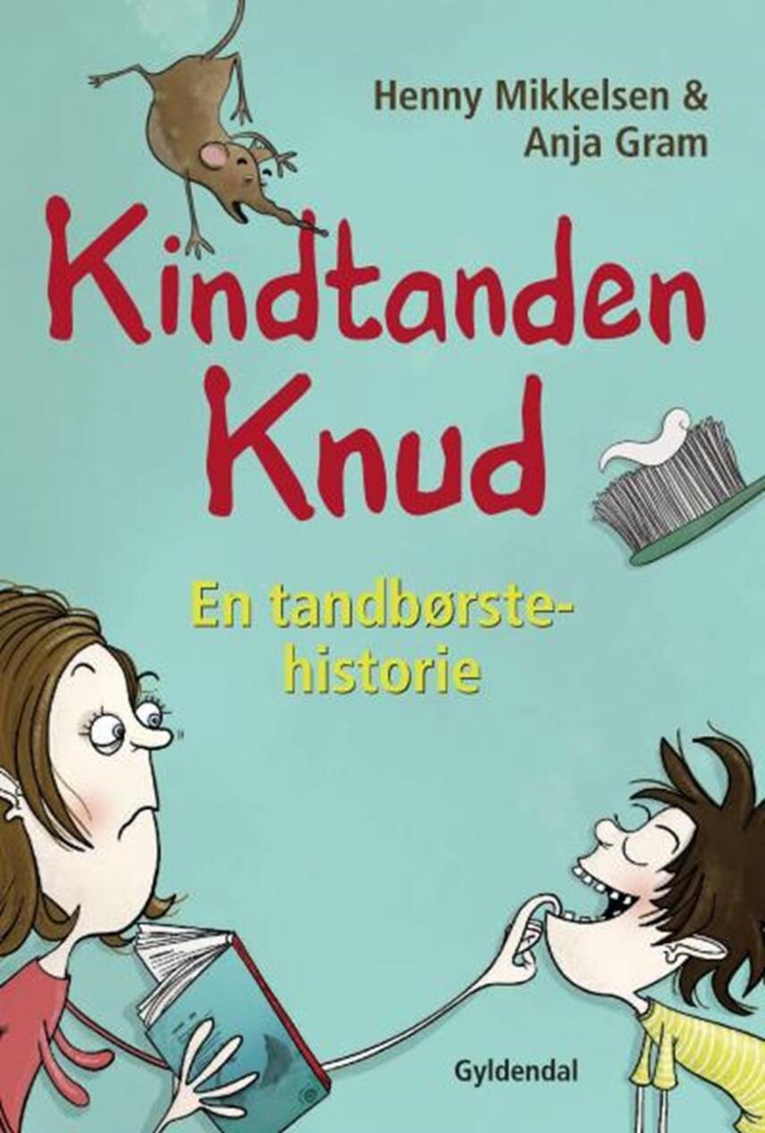 Henny Mikkelsen: Kindtanden Knud