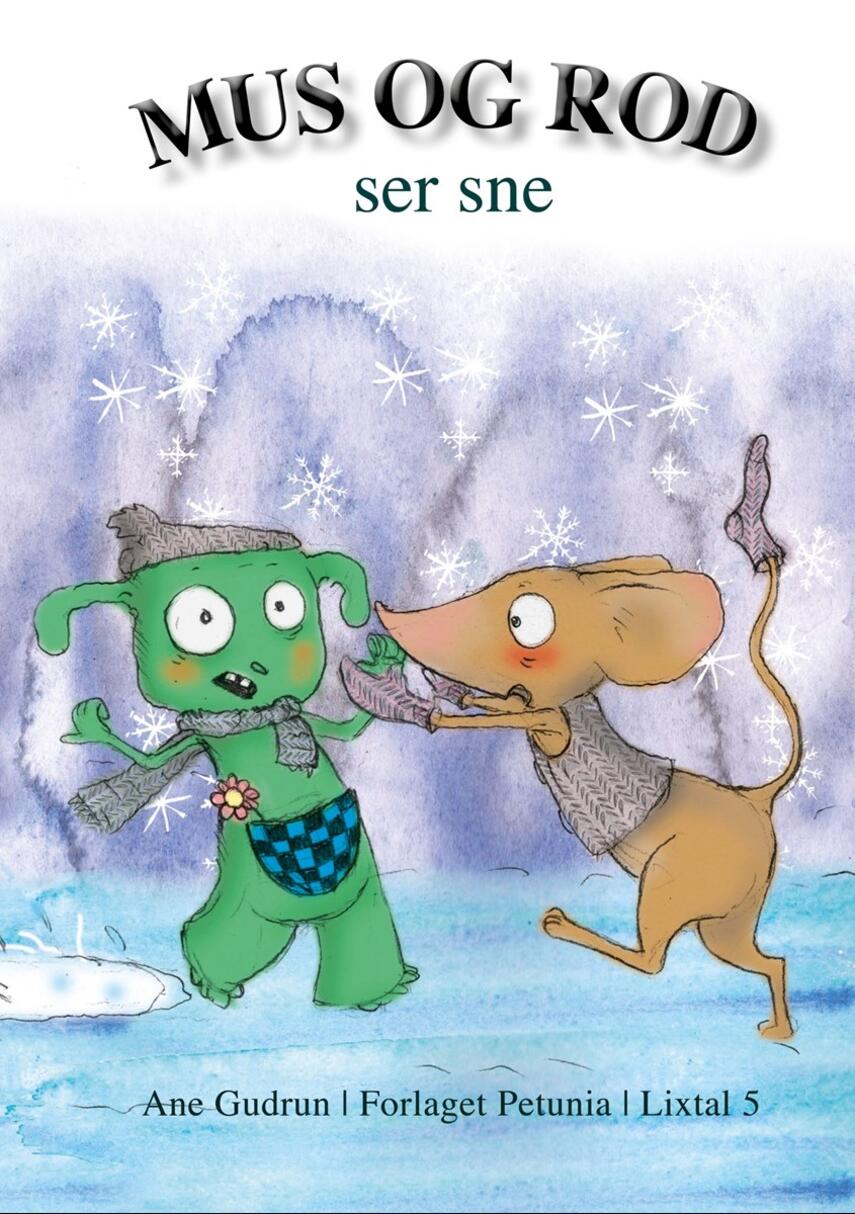 Ane Gudrun: Mus og Rod ser sne