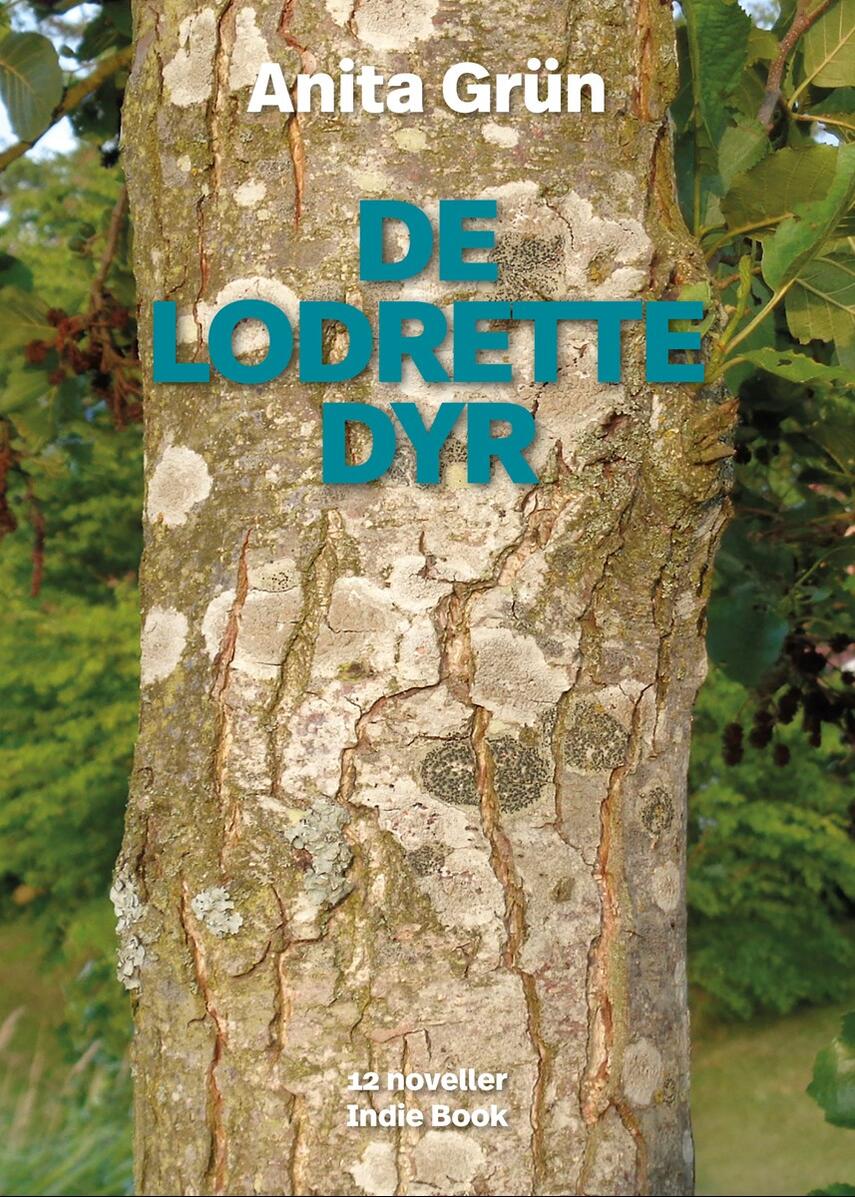 Anita Grün: De lodrette dyr