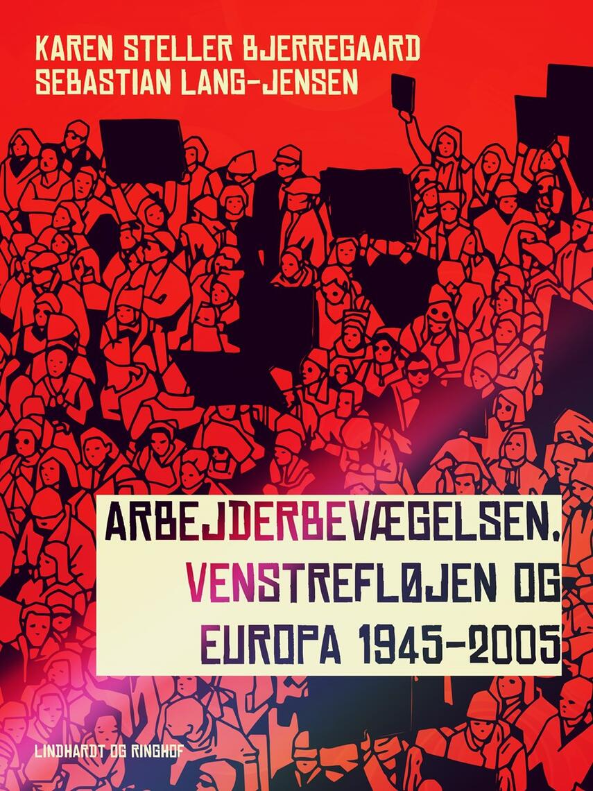 : Arbejderbevægelsen, venstrefløjen og Europa 1945-2005