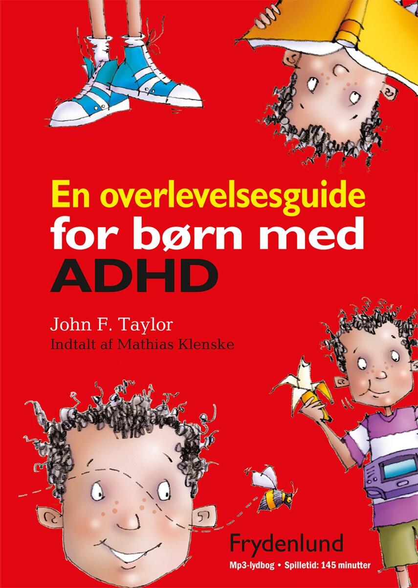 John F. Taylor: En overlevelsesguide for børn med ADHD