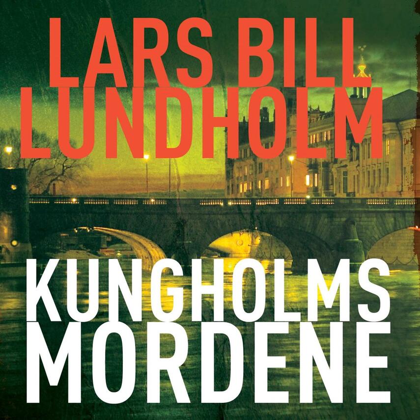 Lars Bill Lundholm: Kungsholmsmordene