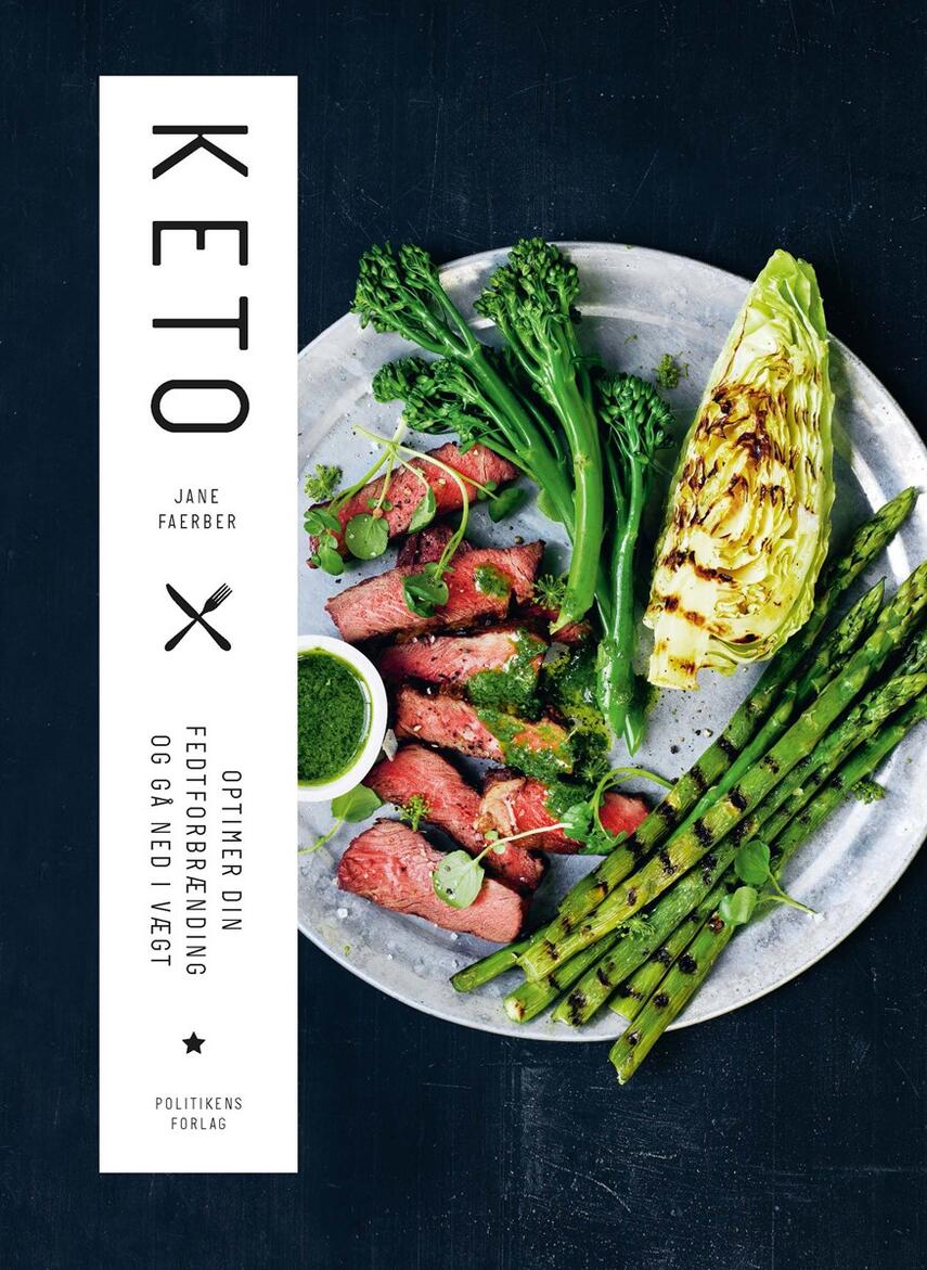 Jane Faerber: Keto : optimer din fedtforbrænding og gå ned i vægt
