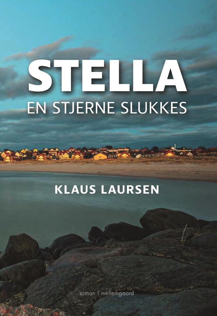Klaus Laursen (f. 1947): Stella : en stjerne slukkes