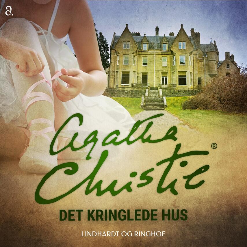 Agatha Christie: Det kringlede hus