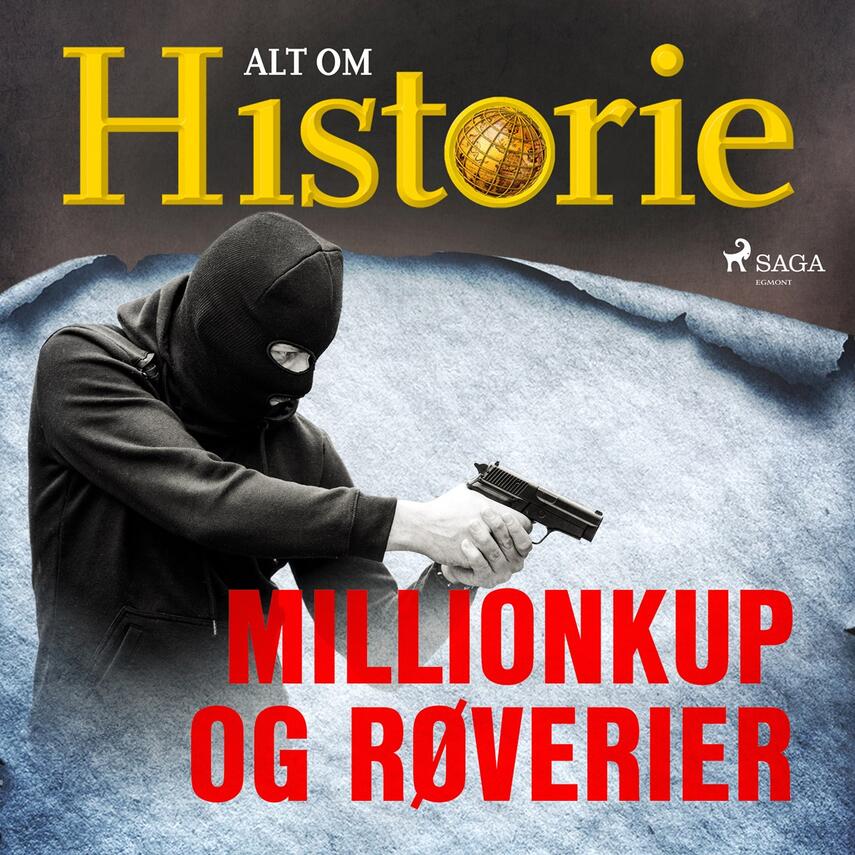 : Millionkup og røverier