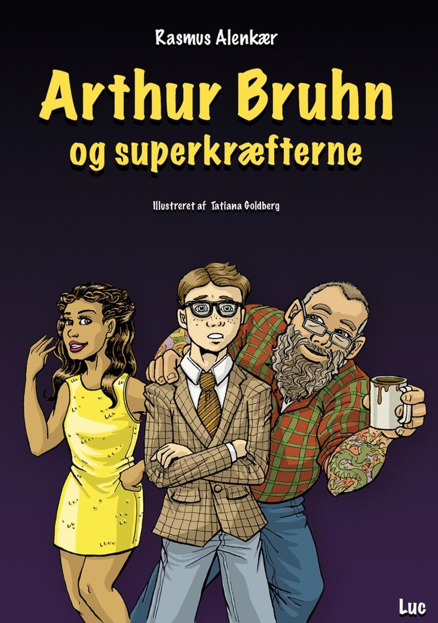 Rasmus Alenkær: Arthur Bruhn og superkræfterne
