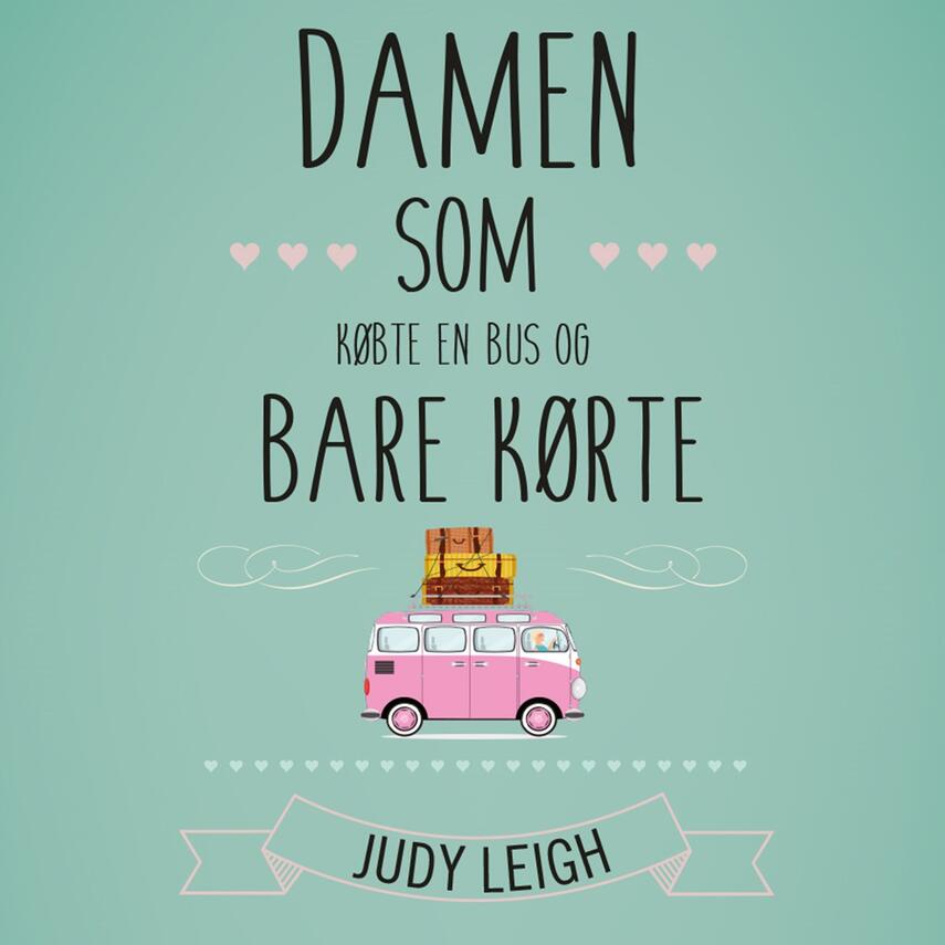 Judy Leigh: Damen som købte en bus og bare kørte