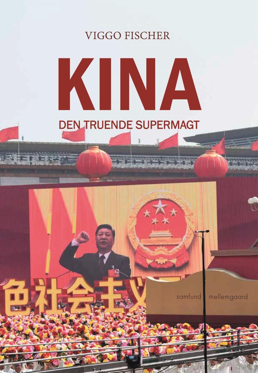 Viggo Fischer: Kina : den truende supermagt