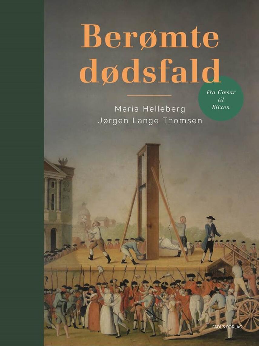 Maria Helleberg, Jørgen Lange Thomsen: Berømte dødsfald : fra Cæsar til Blixen