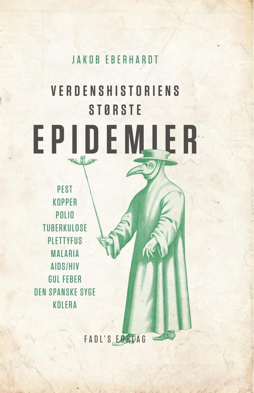 Jakob Eberhardt: Verdenshistoriens største epidemier