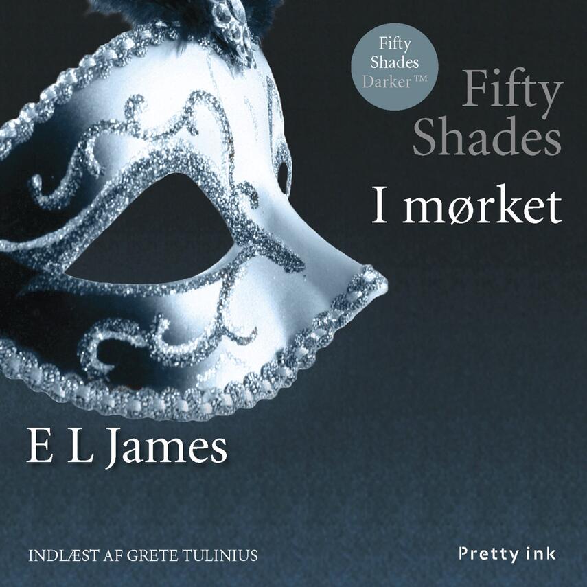 E. L. James: Fifty shades - i mørket