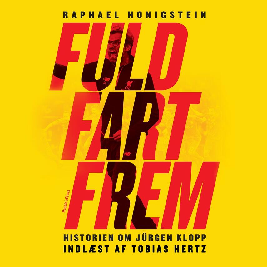 Raphael Honigstein: Fuld fart frem : historien om Jürgen Klopp