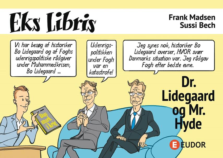 Frank Madsen (f. 1962), Sussi Bech: Dr. Lidegaard og Mr. Hyde